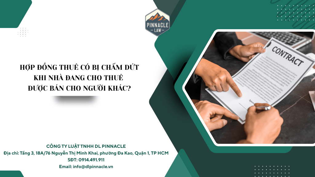 BÁN NHÀ ĐANG CHO THUÊ: HỢP ĐỒNG THUÊ CÓ HẾT HIỆU LỰC?